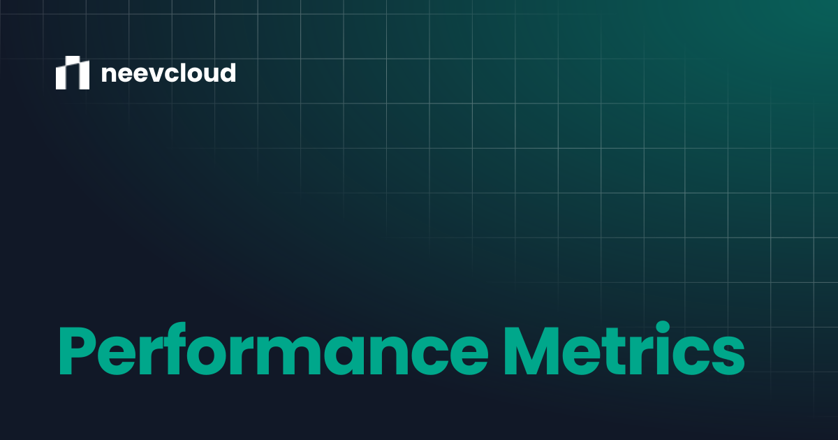 Performance Metrics | neevcloud
