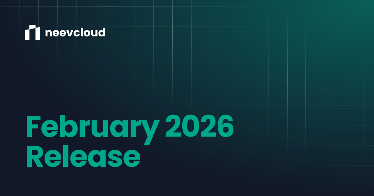 February 2026 Release | neevcloud