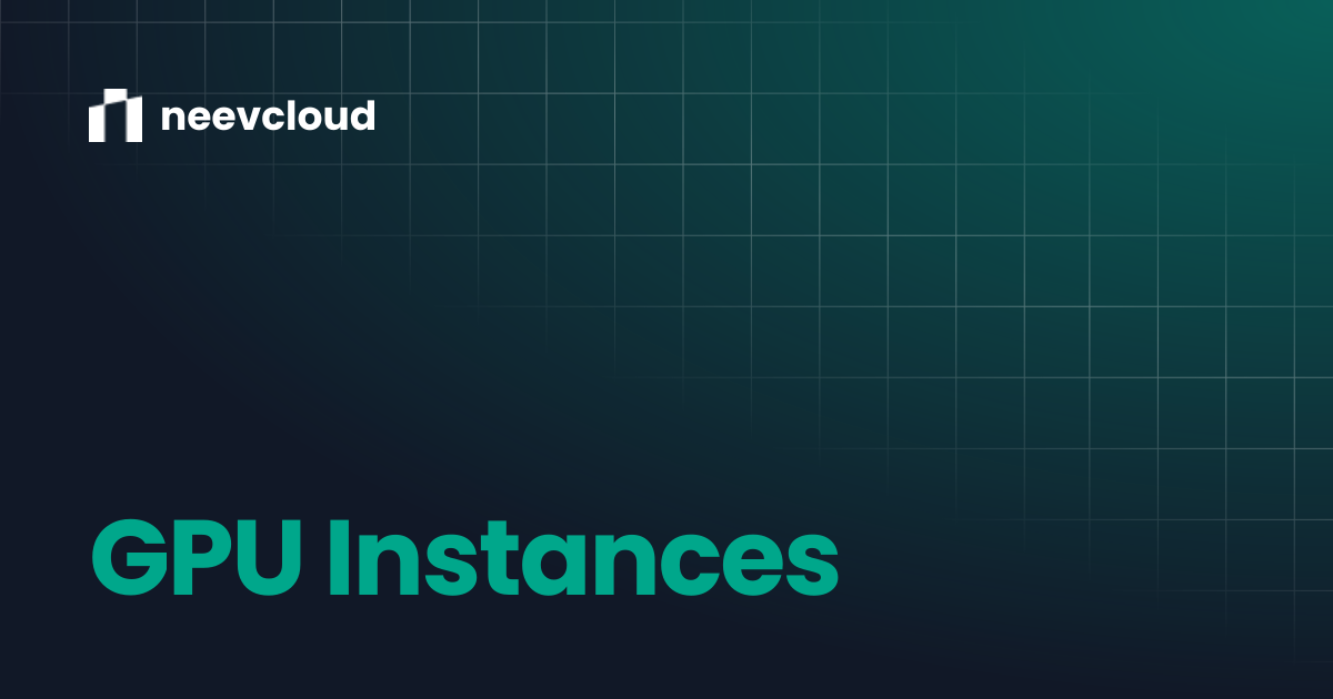 GPU Instances | neevcloud